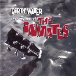 Dirty Water: The Very Best of the Inmates