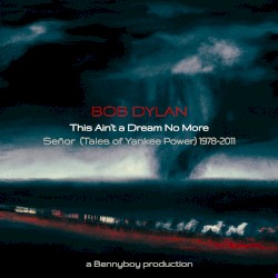 This Ain't a Dream No More: Señor (Tales of Yankee Power) - 1978-2011