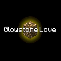 Glowstone Love (Inspired by Minecraft)