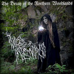 The Decay of the Northern Woodlands