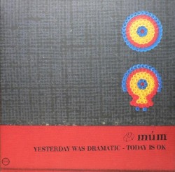 Yesterday Was Dramatic – Today Is OK