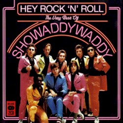 Hey Rock ’n’ Roll: The Very Best of Showaddywaddy