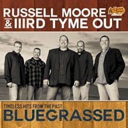 Bluegrassed: Timeless Hits From the Past
