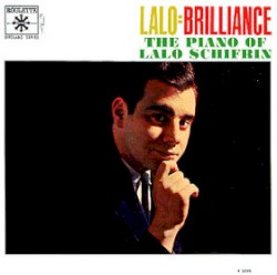 Lalo = Brilliance (The Piano Of Lalo Schifrin)