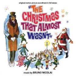 "The Christmas That Almost Wasn't" (Original Soundtrack In Full Stereo)