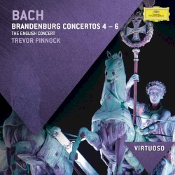 Brandenburg Concertos nos. 4-6 / Orchestral Suite no. 2