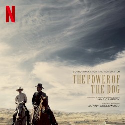 The Power of the Dog: Music From the Netflix Film
