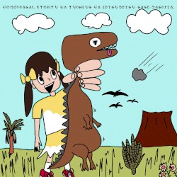 ごめんなさい。恐竜は、ゆいざらすが絶滅させました。