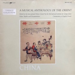 A Musical Anthology of the Orient: China