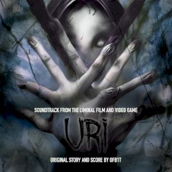 URI (Soundtrack from the Liminal Film and Video Game)