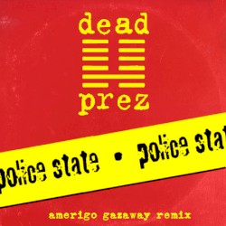 Dead Prez - Police State (Amerigo Gazaway Remix)