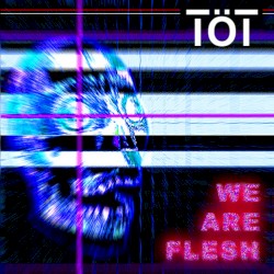 We Are Flesh
