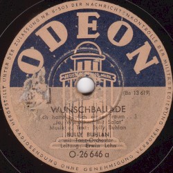 Wunschballade / Ja, mein guter Freund, die Liebe !