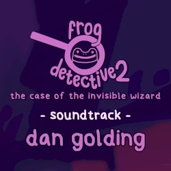The Invisible Wizard: A Frog Detective Soundtrack