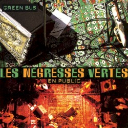 Green Bus - Les Negresses Vertes en public