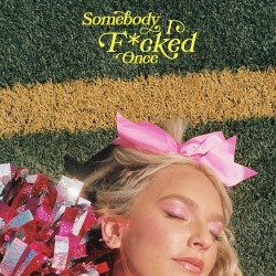 Somebody I F*cked Once