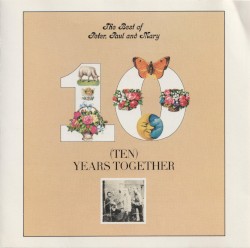 The Best of Peter, Paul and Mary: Ten Years Together