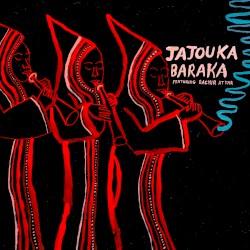 JAJOUKA BARAKA: A Benefit Album for the Master Musicians of Jajouka