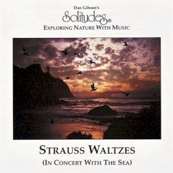 Strauss Waltzes: In Concert With the Sea