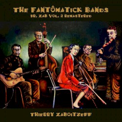 Dr. Zab. Volume 2, The Fantomatick Bands