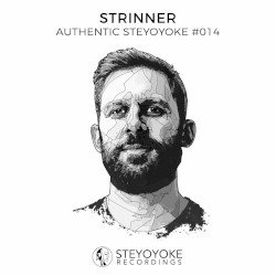 Strinner Presents Authentic Steyoyoke #014