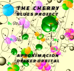 Aproximación del Ser Orbital: Lo Mejor de The Cherry Blues Project (2001/2006)