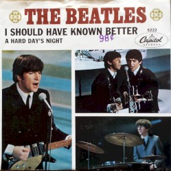 A Hard Day’s Night / I Should Have Known Better