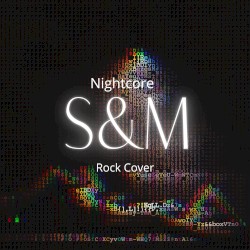 S&M (Nightcore Version)