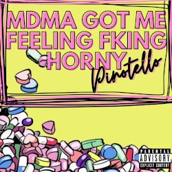 MDMA Got Me Feeling Fking Horny