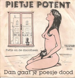 Dan gaat je poesje dood / Pietje en de discotheek