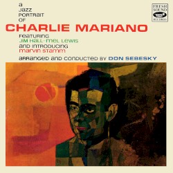 A Jazz Portrait of Charlie Mariano