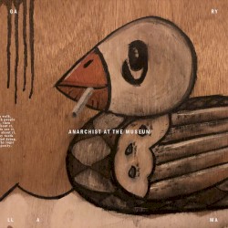 Anarchist at the Museum