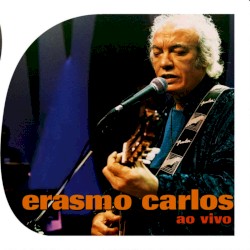 Erasmo Carlos - Ao Vivo