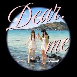 Dear. Me