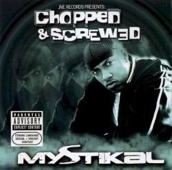 Jive Records Presents: Mystikal - Chopped and Screwed