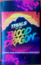 Trials of the Blood Dragon (Original Game Soundtrack)