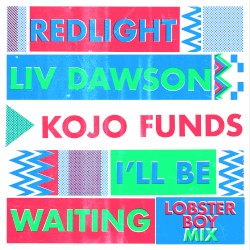 I’ll Be Waiting (Lobster Boy mix)
