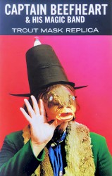 Trout Mask Replica