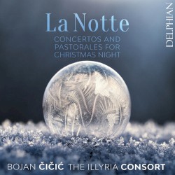 La Notte: Concertos and Pastorales for Christmas Night
