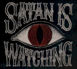 Satan Is Watching