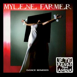 Je te rends ton amour (dance remixes)