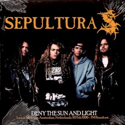 Deny the Sun and Light