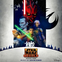 Star Wars Rebels: Season Three (Original Soundtrack)