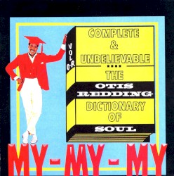 Complete & Unbelievable: The Otis Redding Dictionary of Soul