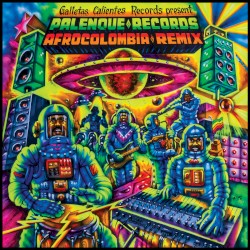 Palenque Records AfroColombia Remix Vol.1