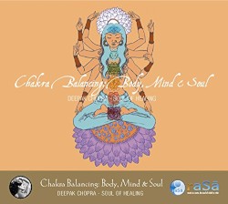 Chakra Balancing: Body Mind & Soul