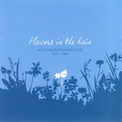 Flowers in the Rain: Early Songs, 1974–1985