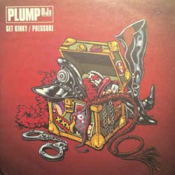 Get Kinky / Pressure