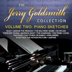 The Jerry Goldsmith Collection, Volume Two: Piano Sketches