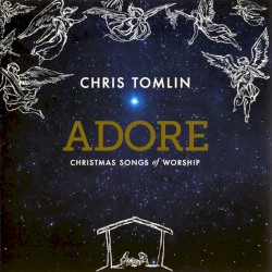 Adore: Christmas Songs Of Worship